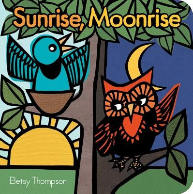 Sunrise, Moonrise by Thompson, Betsy