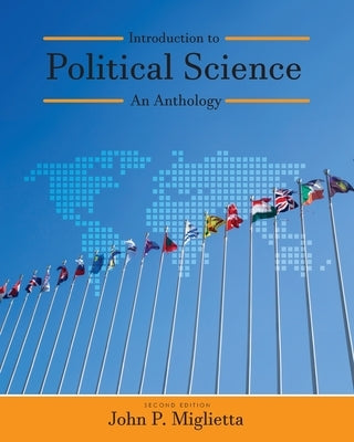 Introduction to Political Science: An Anthology by Miglietta, John P.