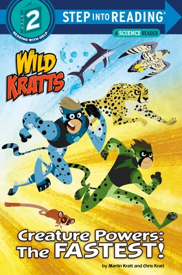 Creature Powers: The Fastest! (Wild Kratts) by Kratt, Martin