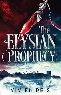 The Elysian Prophecy by Reis, Vivien