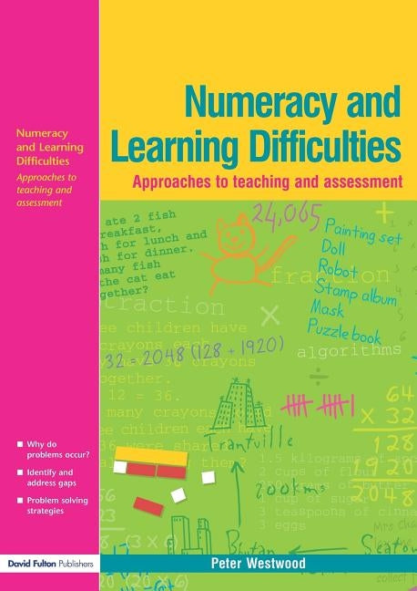 Numeracy and Learning Difficulties: Approaches to Teaching and Assessment by Westwood, Peter