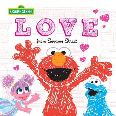 Love: From Sesame Street by Sesame Workshop