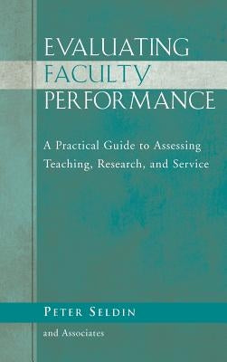 Evaluating Faculty Performance by Seldin, Peter