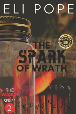 The Spark of Wrath by Pope, Eli