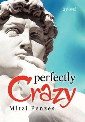 Perfectly Crazy by Penzes, Mitzi