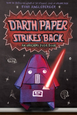 Darth Paper Strikes Back: An Origami Yoda Book by Angleberger, Tom