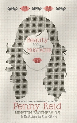 Beauty and the Mustache by Reid, Penny