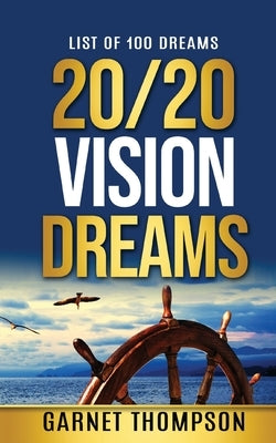 20/20 Vision Dreams by Thompson, Garnet