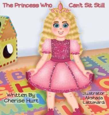 The Princess Who Can't Sit Still by Hurt