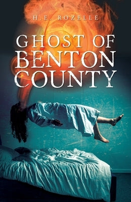 Ghost of Benton County by Rozelle, H. E.