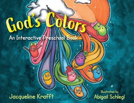 God's Colors: An Interactive Preschool Book by Krafft, Jacqueline