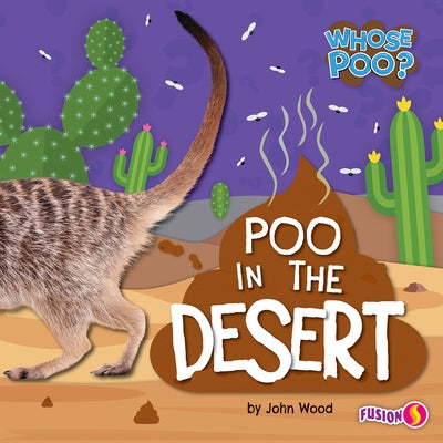 Poo in the Desert by Wood, John