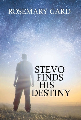 Stevo Finds His Destiny by Gard, Rosemary Babich