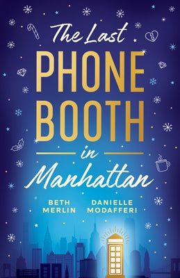 The Last Phone Booth in Manhattan by Merlin, Beth