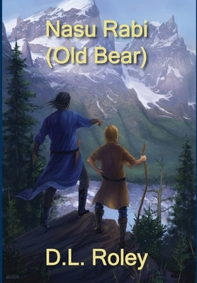 Nasu Rabi: Old Bear by Roley, D. L.