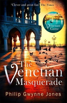 The Venetian Masquerade by Jones, Philip Gwynne