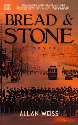 Bread and Stone by Weiss, Allan