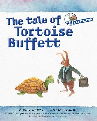 The tale of Tortoise Buffett: Inspired by Warren Buffett by Lodge, Annette