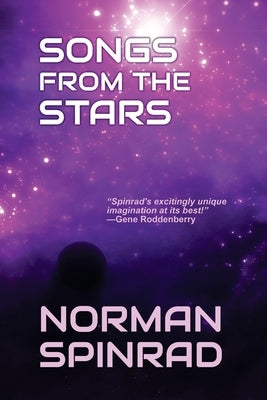 Songs from the Stars by Spinrad, Norman