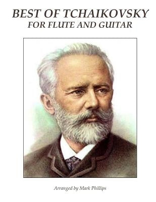 Best of Tchaikovsky for Flute and Guitar by Phillips, Mark