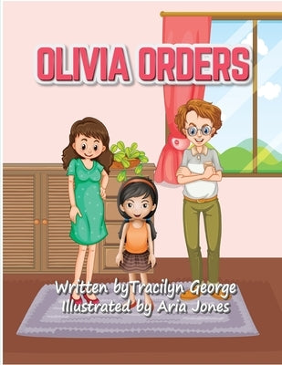 Olivia Orders by George, Tracilyn