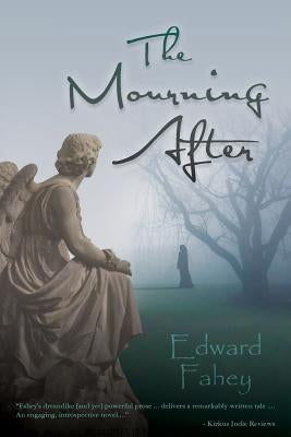 The Mourning After by Fahey, Edward