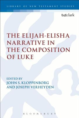 The Elijah-Elisha Narrative in the Composition of Luke by Kloppenborg, John S.