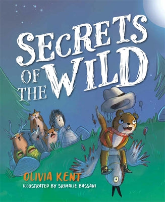 Secrets of the Wild by Kent, Olivia