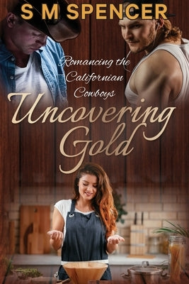 Uncovering Gold by Spencer, S. M.