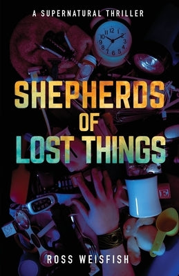 Shepherds of Lost Things by Weisfish, Ross