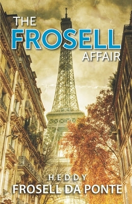 The Frosell Affair by Frosell Da Ponte, Heddy