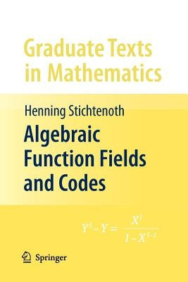 Algebraic Function Fields and Codes by Stichtenoth, Henning