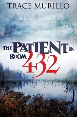 The Patient in Room 432 by Murillo, Trace