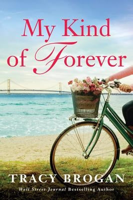 My Kind of Forever by Brogan, Tracy