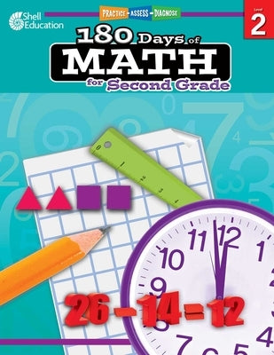 180 Days(tm) Math for Second Grade: Practice, Assess, Diagnose by Smith, Jodene