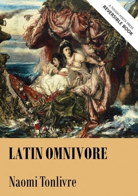 Latin Omnivore / Rain, Venom, Toil by Tonlivre, Naomi