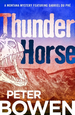 Thunder Horse by Bowen, Peter