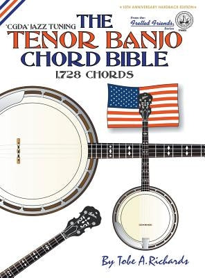 The Tenor Banjo Chord Bible: CGDA Standard 'Jazz' Tuning 1,728 Chords by Richards, Tobe a.