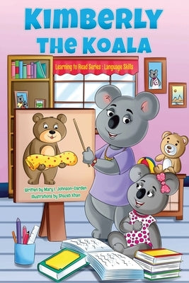 Kimberly the Koala Learning to Read Series: Language by Johnson-Darden, Mary I.