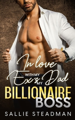 In love with my ex's dad my billionaire boss by Campanile, Maureen