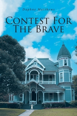 Contest for the Brave by Matthews, Daphne