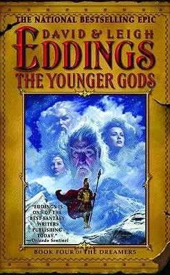 The Younger Gods: Book Four of the Dreamers by Eddings, David