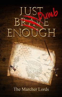 Just Dumb Enough by Busse, Morgan L.