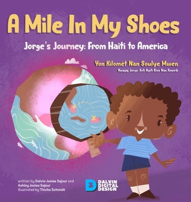 A Mile In My Shoes: Jorge's Journey from Haiti to America by Josias Sejour