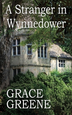 A Stranger in Wynnedower by Greene, Grace