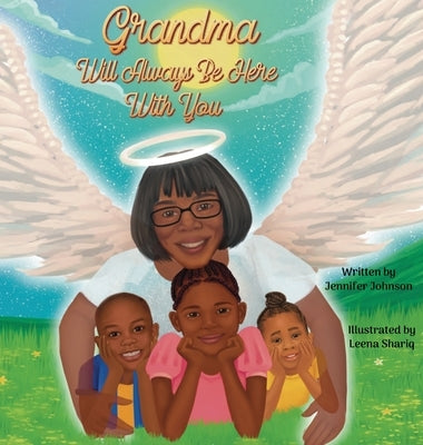 Grandma Will Always Be Here With You by Johnson, Jennifer