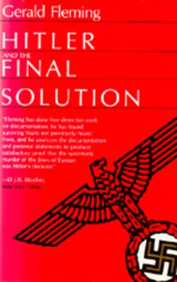 Hitler and the Final Solution by Fleming, Gerald