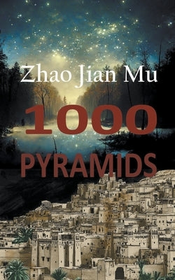 1000 Pyramids by Zhao, Jian Mu