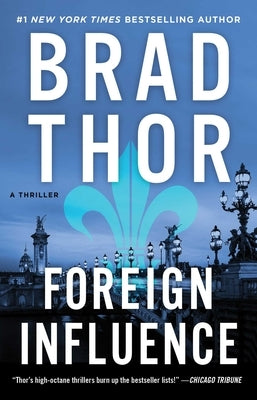 Foreign Influence: A Thrillervolume 9 by Thor, Brad