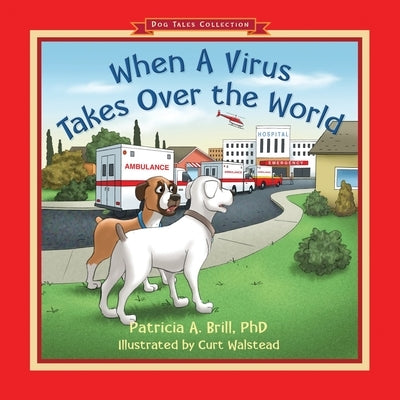 When A Virus Takes Over the World by Brill, Patricia Ann